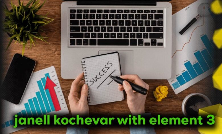 janell kochevar with element 3